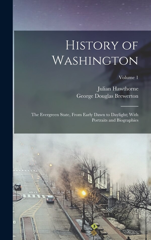History of Washington by Julian Hawthorne, Hardcover | Indigo Chapters