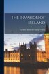 The Invasion of Ireland by Caroline [From Old Catalog] Colvin, Paperback | Indigo Chapters