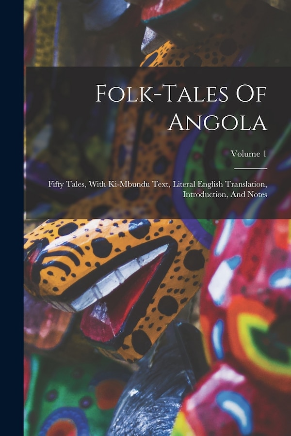 Folk-tales Of Angola by Anonymous, Paperback | Indigo Chapters