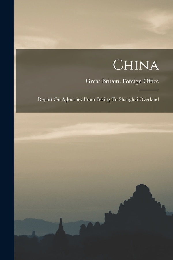 China by Great Britain Foreign Office, Paperback | Indigo Chapters