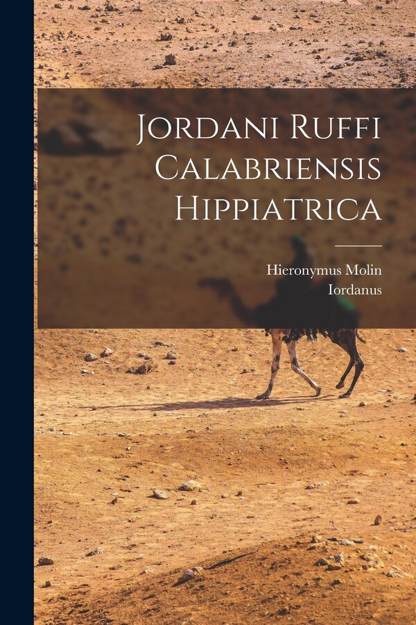 Jordani Ruffi Calabriensis Hippiatrica by Iordanus (rufus), Paperback | Indigo Chapters