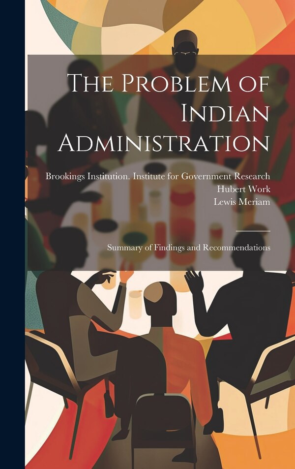 The Problem of Indian Administration by Hubert 1860-1942 Work, Hardcover | Indigo Chapters