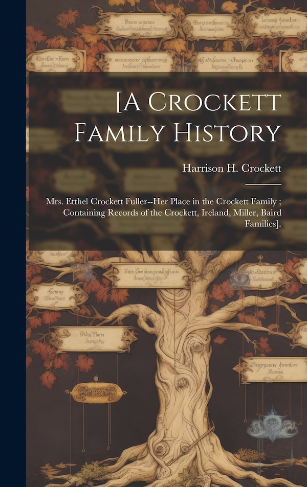 [A Crockett Family History by Harrison H Crockett, Hardcover | Indigo Chapters