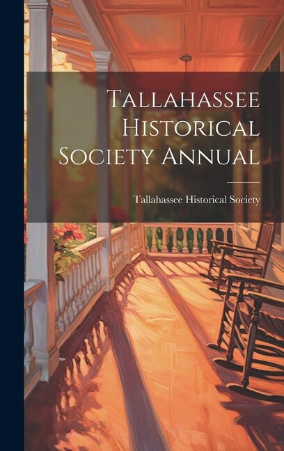 Tallahassee Historical Society Annual, Hardcover | Indigo Chapters