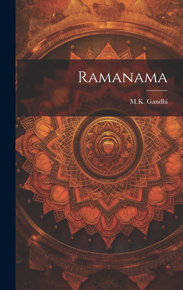 Ramanama by M K Gandhi, Hardcover | Indigo Chapters