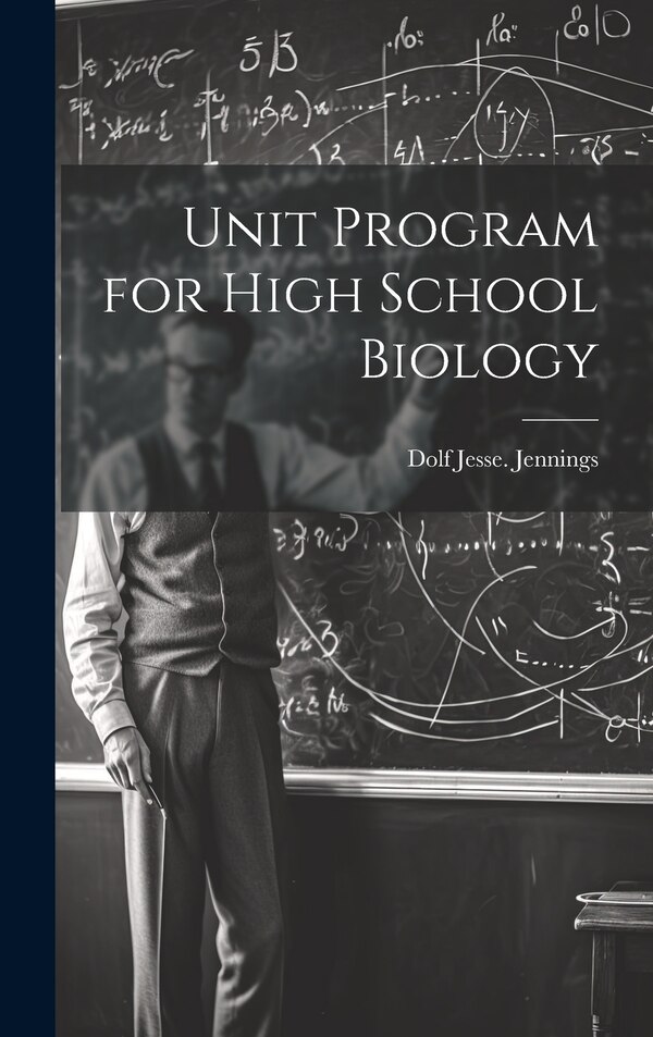 Unit Program for High School Biology by Dolf Jesse Jennings, Hardcover | Indigo Chapters