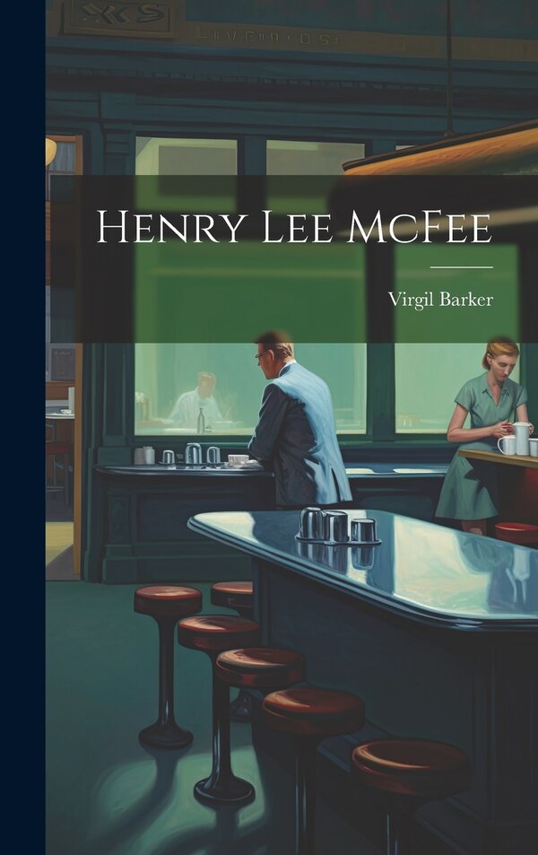 Henry Lee McFee by Virgil Barker, Hardcover | Indigo Chapters
