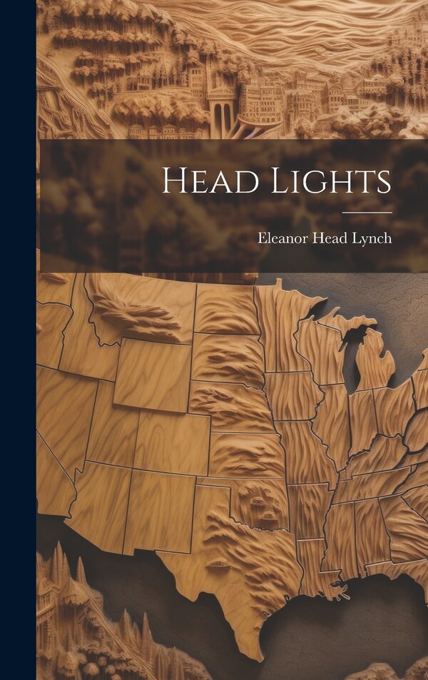 Head Lights by Eleanor Head 1890- Lynch, Hardcover | Indigo Chapters