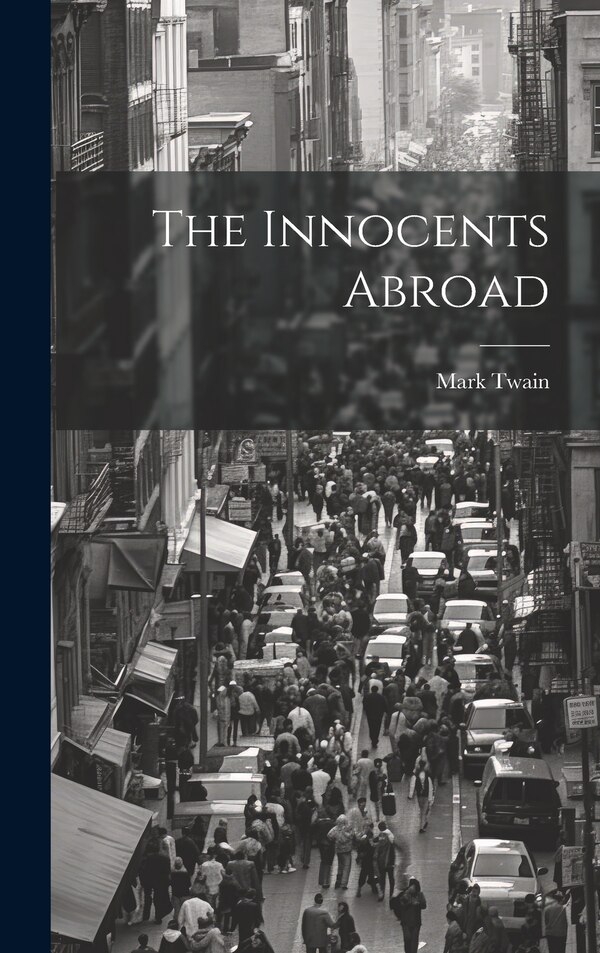 The Innocents Abroad by Mark Twain
