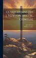 Olney Hymns [By J. Newton and W. Cowper] by John Newton, Hardcover | Indigo Chapters
