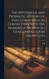 The Mysterious and Prophetic History of Esau Considered in Connection With the Numerous Prophecies Concerning Edom [Signed J.H.] by J H