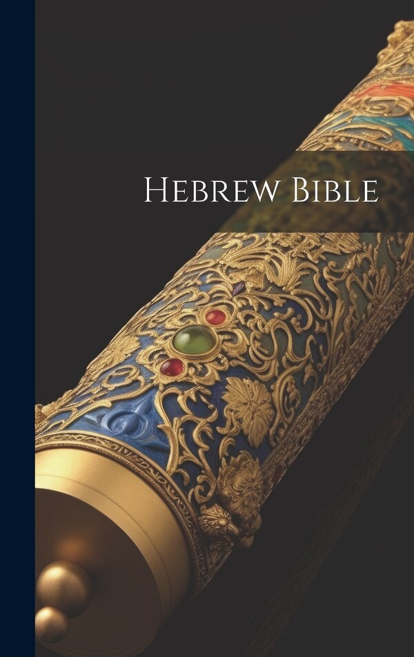 Hebrew Bible by Anonymous Anonymous, Hardcover | Indigo Chapters