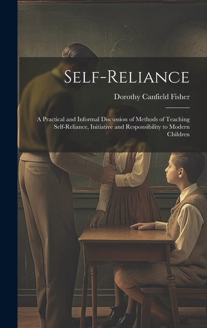 Self-Reliance by Dorothy Canfield Fisher, Hardcover | Indigo Chapters