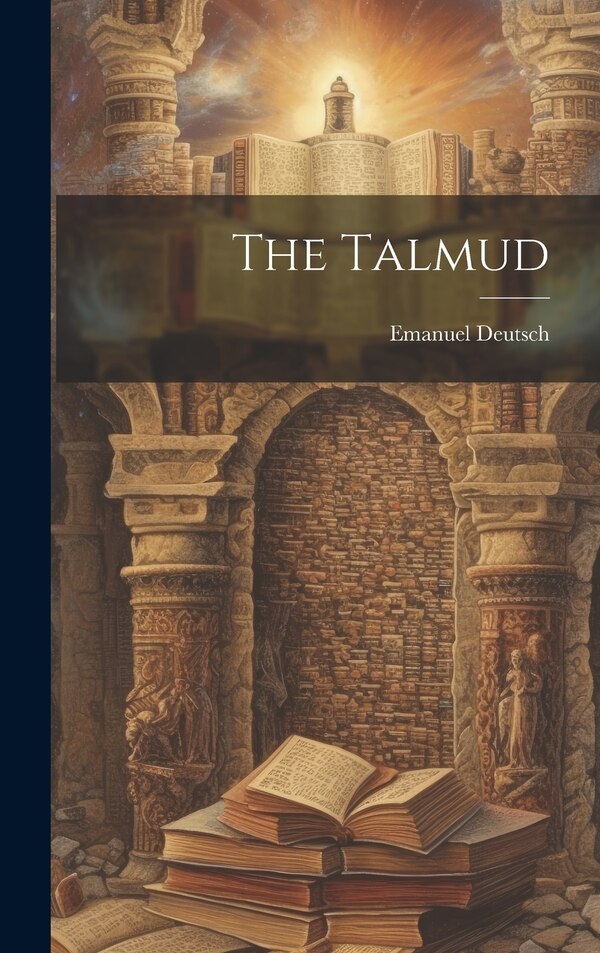 The Talmud by Emanuel Deutsch, Hardcover | Indigo Chapters