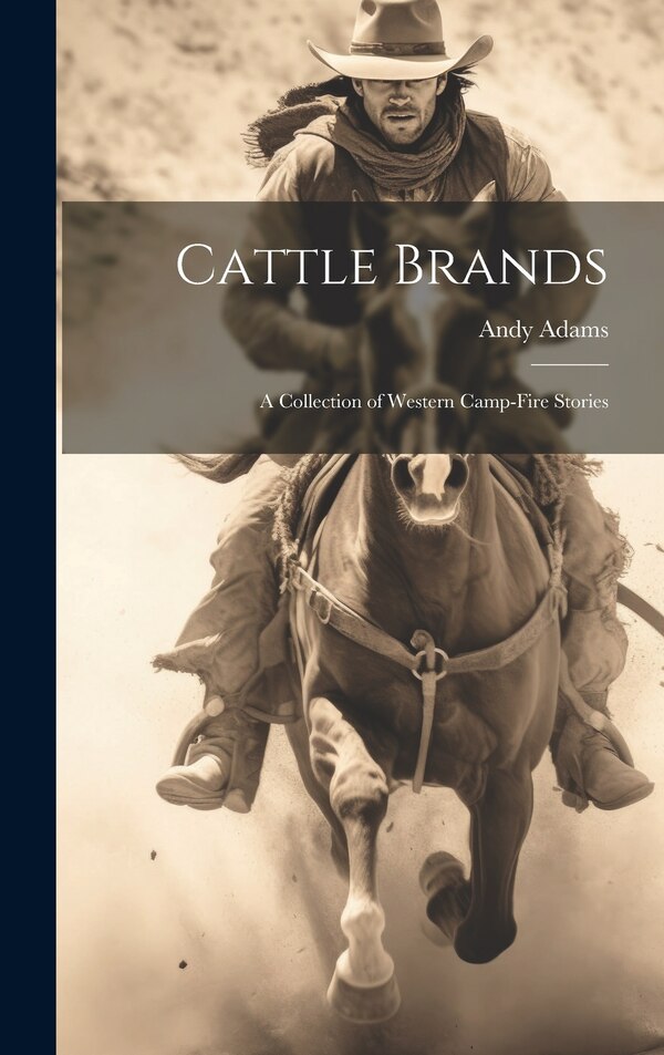 Cattle Brands by Andy Adams, Hardcover | Indigo Chapters