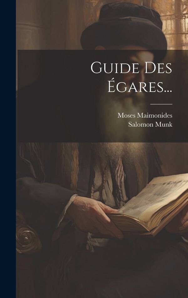 Guide Des Égares. by Moses Maimonides, Hardcover | Indigo Chapters