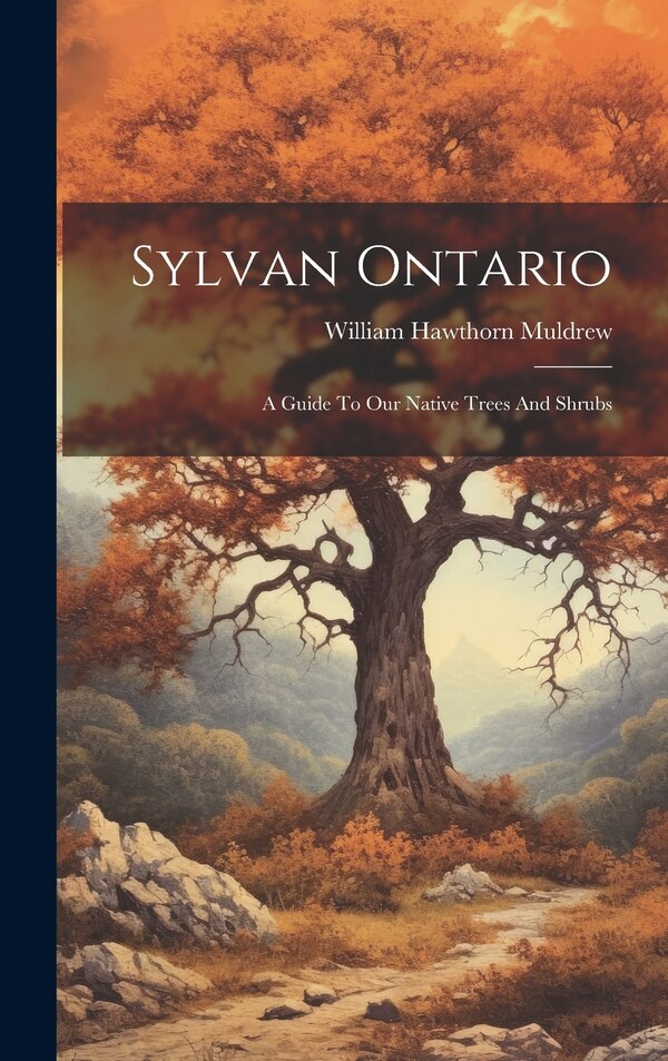 Sylvan Ontario by William Hawthorn Muldrew, Hardcover | Indigo Chapters
