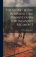 The Story Of The Regiment [the Pennsylvania 11th Infantry Regiment] by William Henry Locke, Hardcover | Indigo Chapters