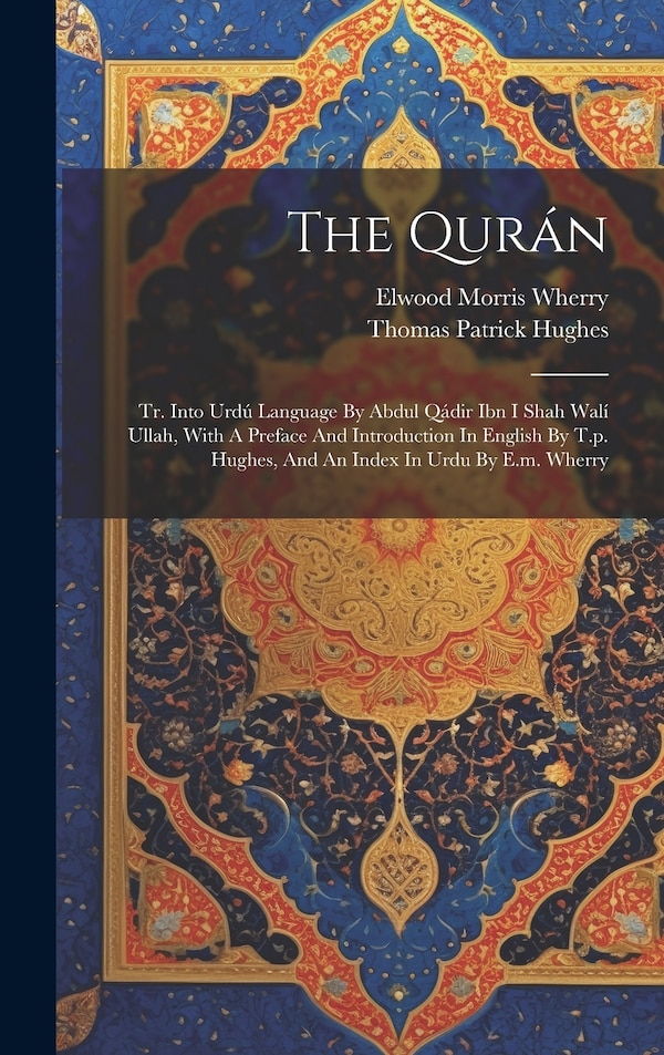 The Qurán by Thomas Patrick Hughes, Hardcover | Indigo Chapters