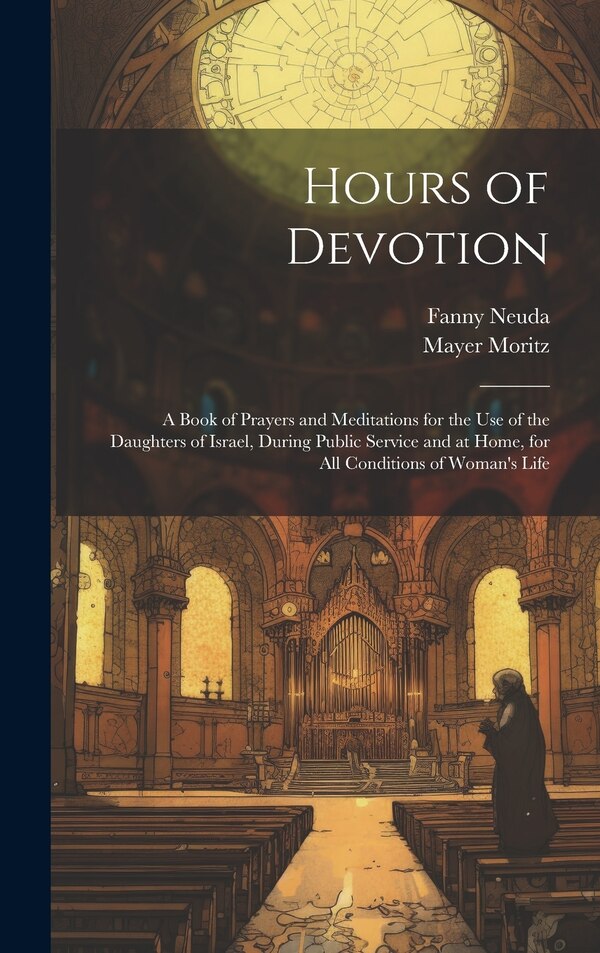 Hours of Devotion by Fanny Neuda, Hardcover | Indigo Chapters