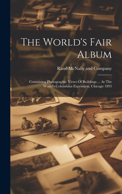 The World's Fair Album by Rand McNally, Hardcover | Indigo Chapters