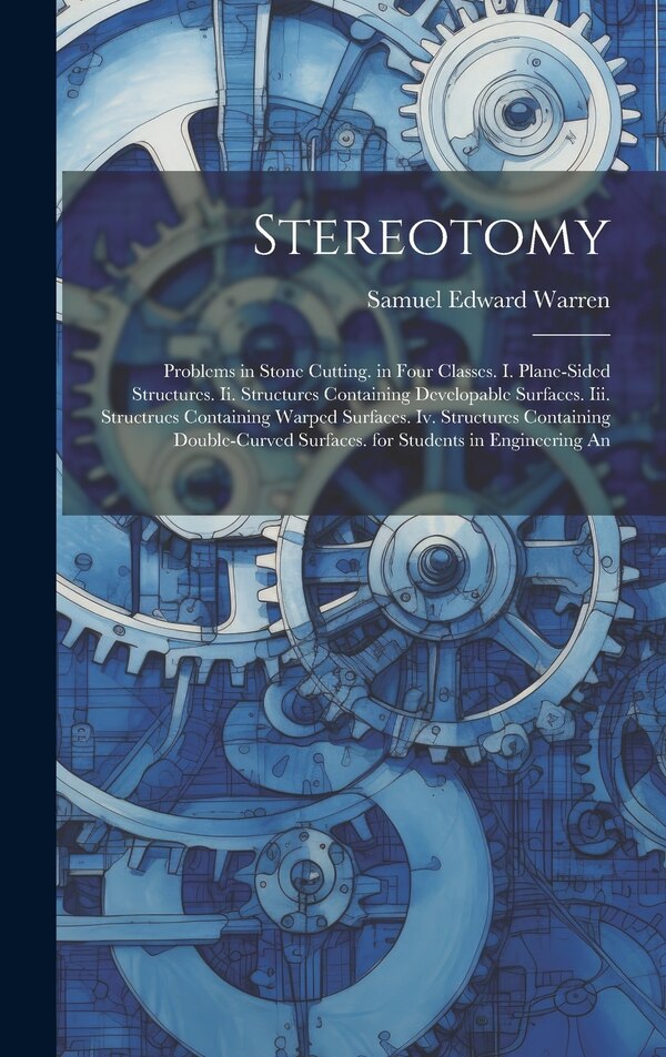 Stereotomy by Samuel Edward Warren, Hardcover | Indigo Chapters