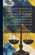 Rouech's Manual of the Rights Duties and Liabilities of Notaries Public Under the Common law as Modified by the Statutes of Michigan