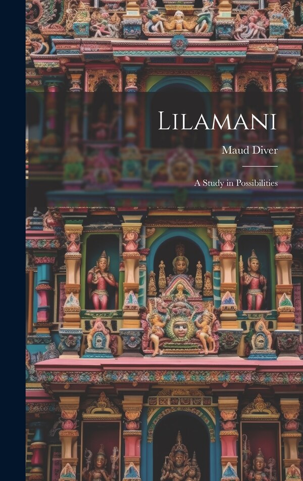 Lilamani by Maud Diver, Hardcover | Indigo Chapters