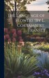 The Language of Flowers [By L. Cortambert. Transl.] by Louise Cortambert, Hardcover | Indigo Chapters