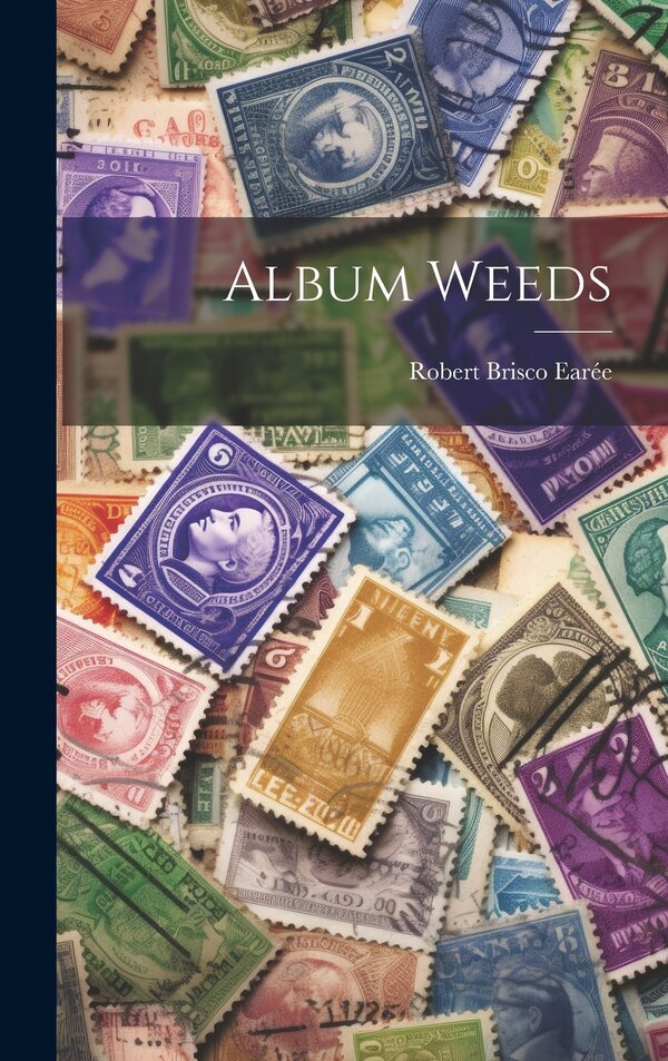 Album Weeds by Robert Brisco Earée, Hardcover | Indigo Chapters