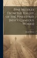 Pine Needles From the Valley of the Pines (1960) [Miscellaneous Works] by Joseph Sadony, Hardcover | Indigo Chapters