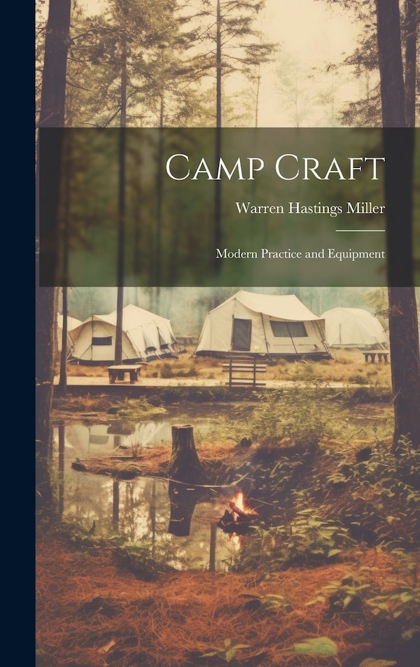 Camp Craft by Warren Hastings Miller, Hardcover | Indigo Chapters