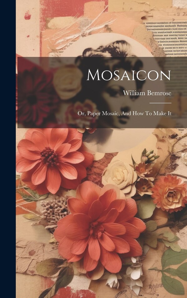 Mosaicon by William Bemrose, Hardcover | Indigo Chapters