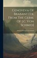 Genoveva Of Brabant [tr. From The Germ. Of J.c. Von Schmid] by Johann Christoph Von Schmid, Hardcover | Indigo Chapters
