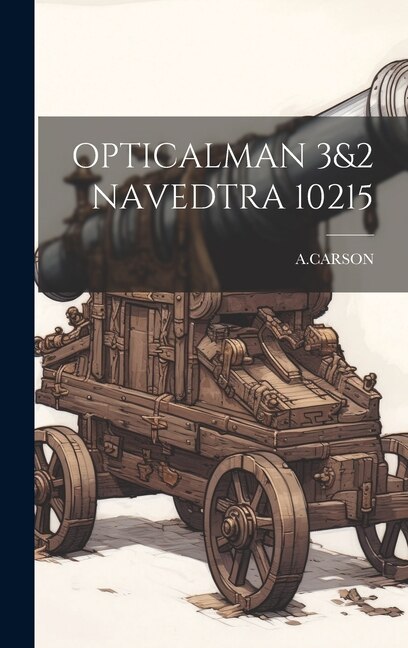 Opticalman 3&2 Navedtra 10215 by Acarson Acarson, Hardcover | Indigo Chapters