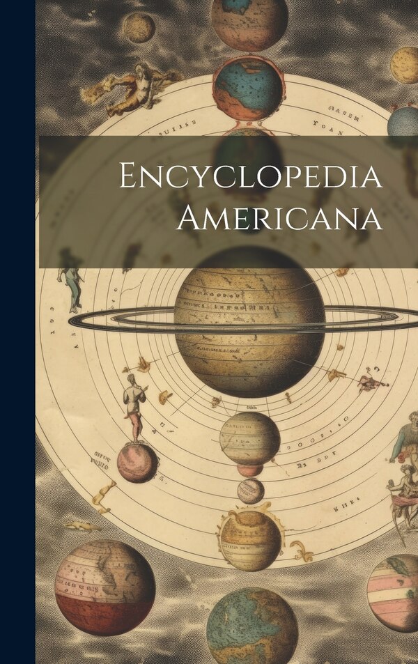 Encyclopedia Americana by Anonymous, Hardcover | Indigo Chapters