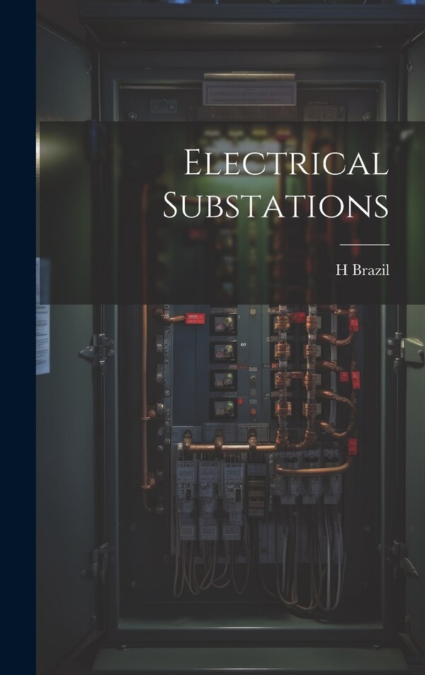 Electrical Substations by H Brazil, Hardcover | Indigo Chapters