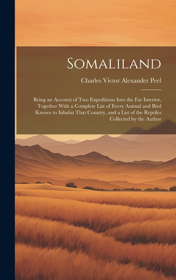 Somaliland by Charles Victor Alexander Peel, Hardcover | Indigo Chapters