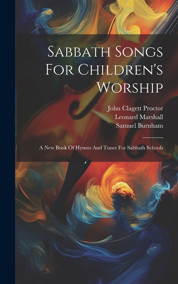 Sabbath Songs For Children's Worship by Leonard Marshall, Hardcover | Indigo Chapters