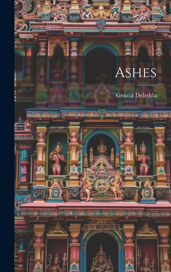 Ashes by Grazia Deledda, Hardcover | Indigo Chapters