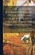 The St. Joseph-Kankakee Portage. Its Location and use by Marquette La Salle and the French Voyageurs by George a B 1859 Baker, Hardcover