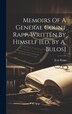 Memoirs Of A General Count Rapp Written By Himself [ed. By A. Bulos] by Jean Rapp (Comte ), Hardcover | Indigo Chapters