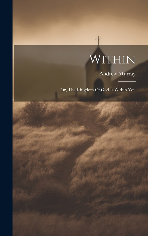 Within by Andrew Murray, Hardcover | Indigo Chapters