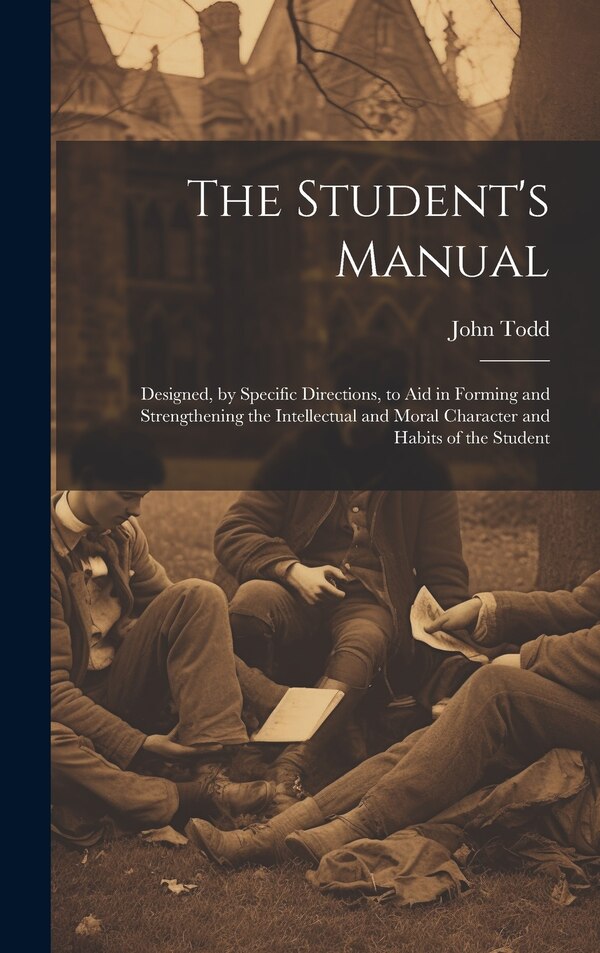 The Student's Manual by John Todd, Hardcover | Indigo Chapters