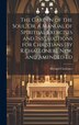 The Garden of the Soul Or a Manual of Spiritual Exercises and Instructions for Christians [By R. Challoner]. New and Amended Ed by Richard Challoner
