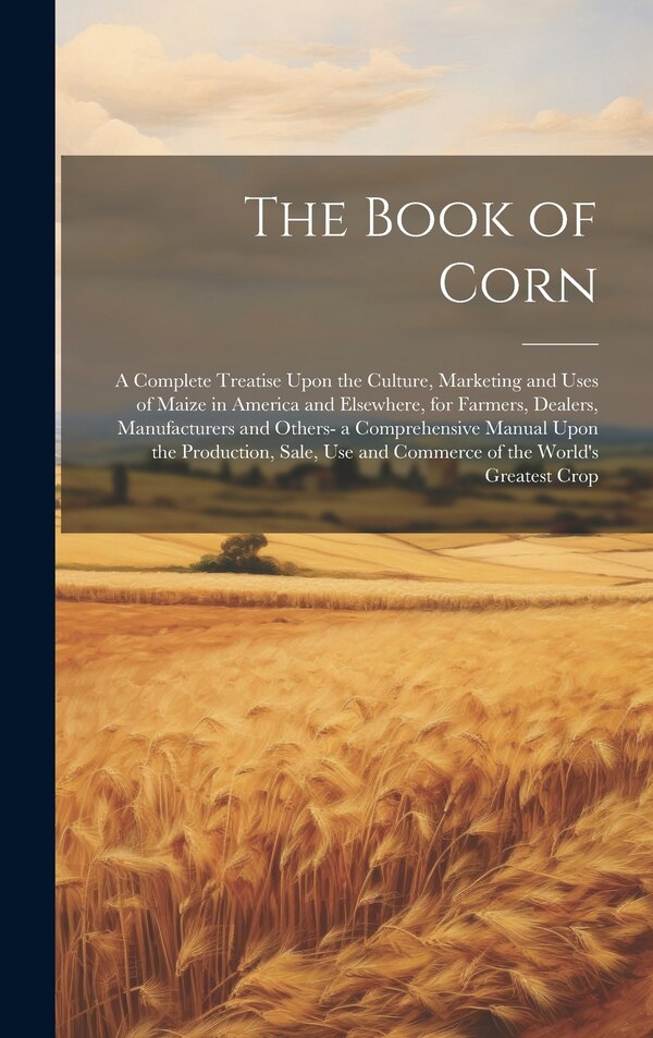 The Book of Corn by Anonymous, Hardcover | Indigo Chapters