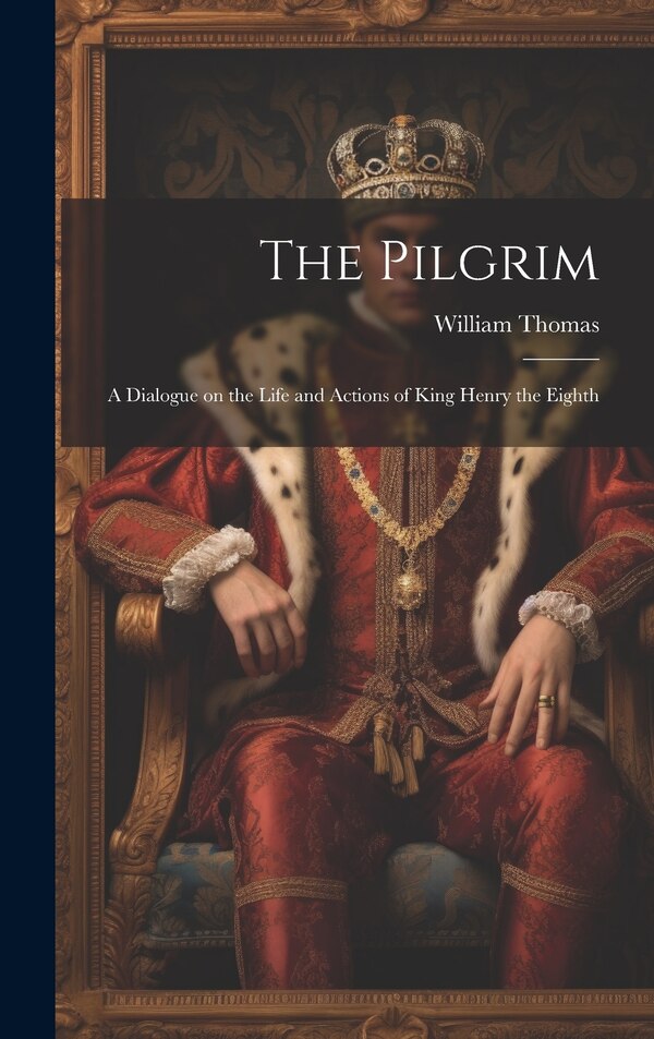 The Pilgrim by William Thomas, Hardcover | Indigo Chapters