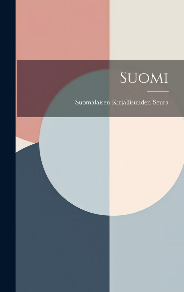 Suomi by Suomalaisen Kirjallisuuden Seura, Hardcover | Indigo Chapters