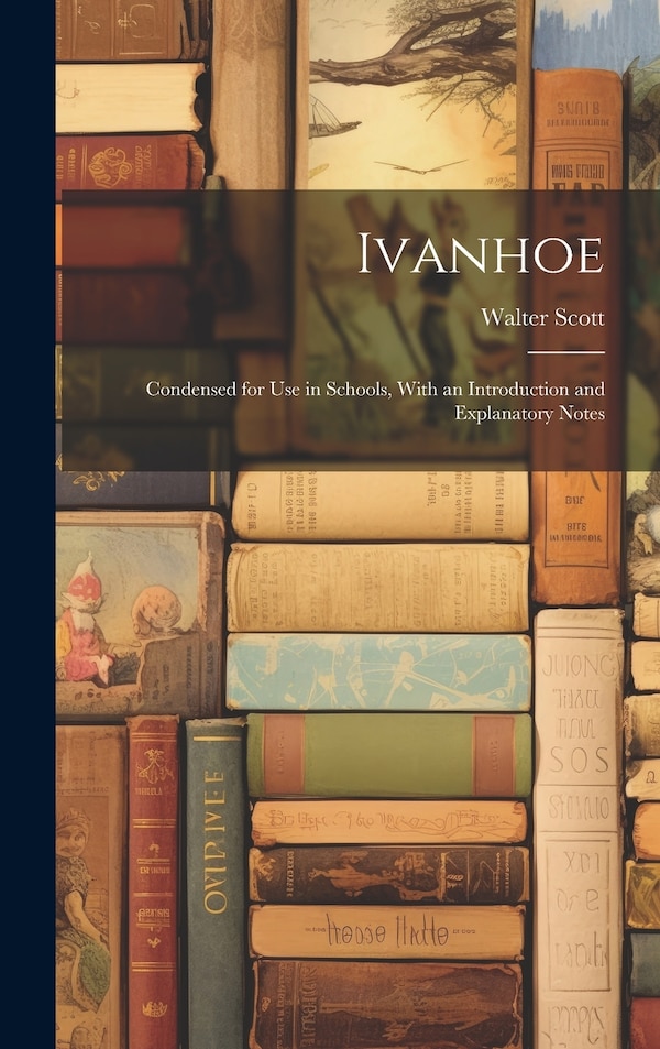 Ivanhoe by WALTER SCOTT, Hardcover | Indigo Chapters