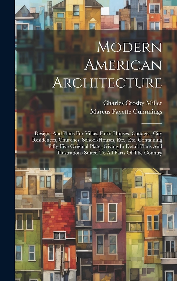 Modern American Architecture by Marcus Fayette Cummings, Hardcover | Indigo Chapters